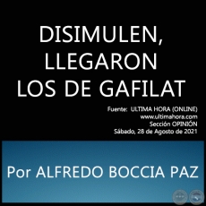 DISIMULEN, LLEGARON LOS DE GAFILAT - Por ALFREDO BOCCIA PAZ - Sbado, 28 de Agosto de 2021
